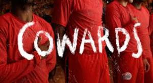 cowards